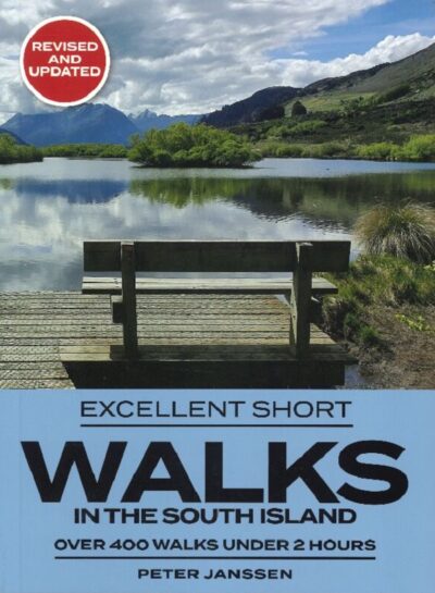 EXCELLENT SHORT WALKS IN THE SOUTH ISLAND