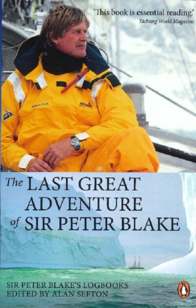 THE LAST GREAT ADVENTURE OF SIR PETER BLAKE