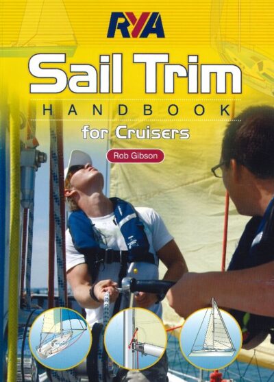 RYA SAIL TRIM HANDBOOK FOR CRUISERS