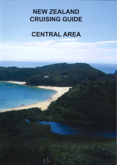 NEW ZEALAND CRUISING GUIDE - CENTRAL AREA