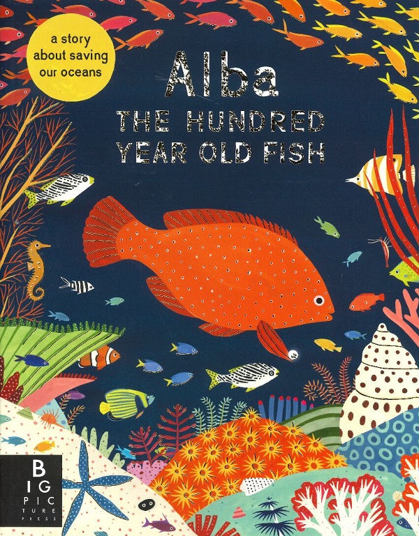 ALBA THE HUNDRED YEAR OLD FISH