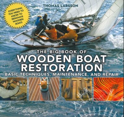 THE BIG BOOK OF WOODEN BOAT RESTORATION