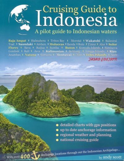 CRUISING GUIDE TO INDONESIA. 3rd EDITION