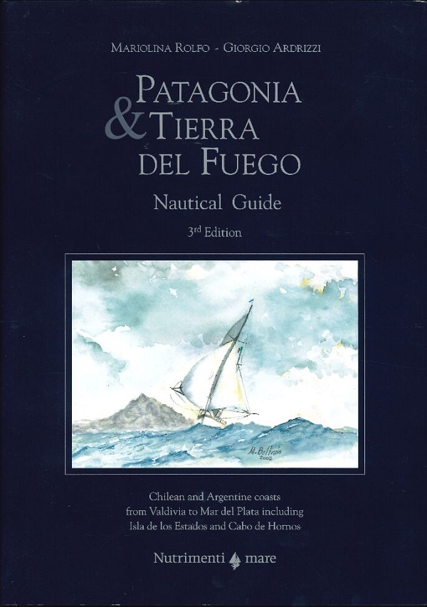 PATAGONIA & TIERRA DEL FUEGO NAUTICAL GUIDE