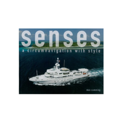 SENSES - A CIRCUMNAVIGATION WITH STYLE