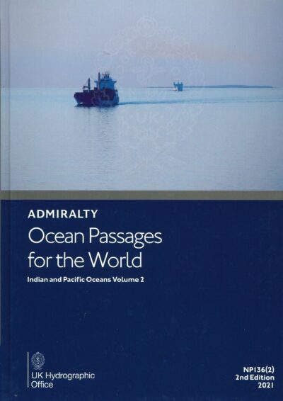 OCEAN PASSAGES FOR THE WORLD. INDIAN AND PACIFIC OCEANs VOLUME 2 - NP136(2)