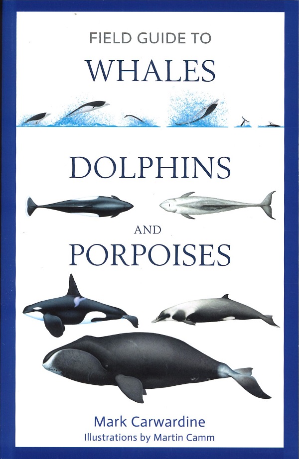 FIELD GUIDE TO WHALES, DOLPHINS AND PORPOISES