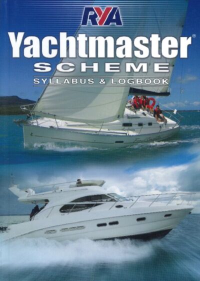 RYA YACHTMASTER SCHEME - SYLLABUS & LOGBOOK
