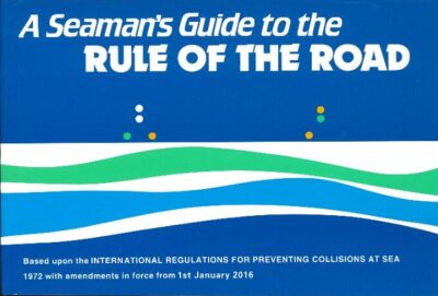A SEAMAN'S GUIDE TO THE RULE OF THE ROAD