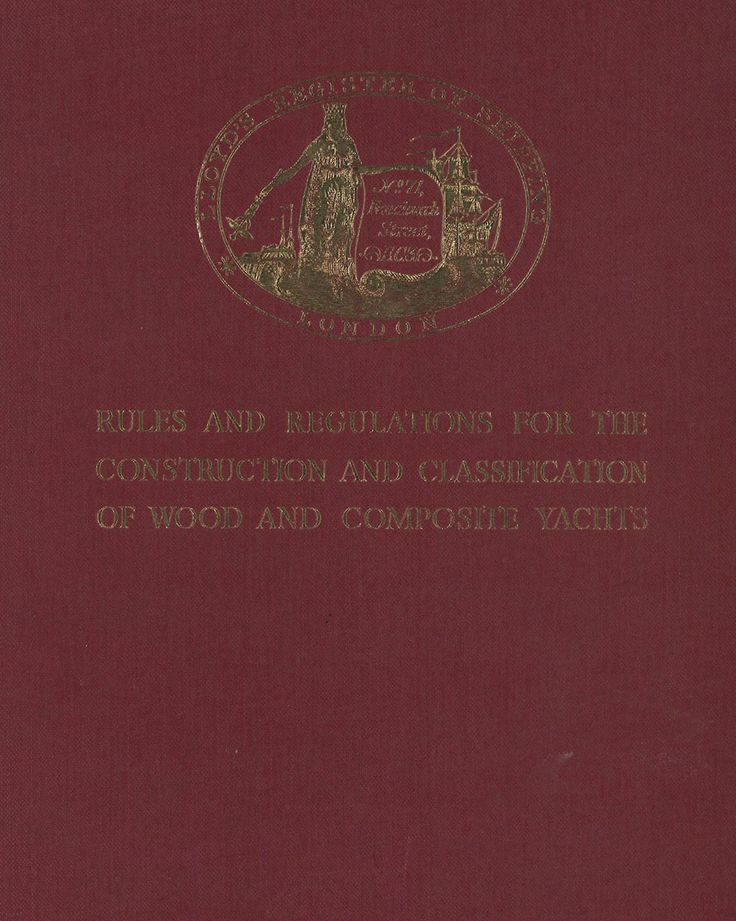 RULES AND REGULATIONS FOR THE CONSTRUCTION AND CLASSIFICATION OF WOOD AND COMPOSITE YACHTS