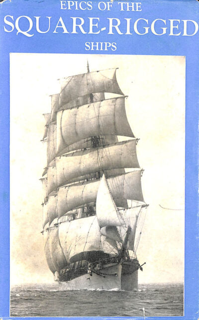 EPICS OF THE SQUARE-RIGGED SHIPS