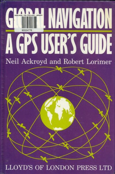 GLOBAL NAVIGATION A GPS USER'S GUIDE