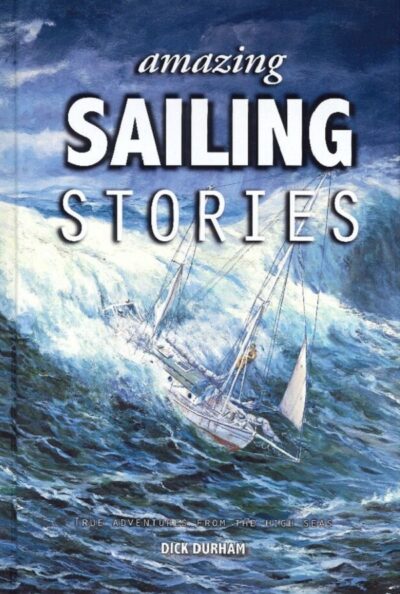 AMAZING SAILING STORIES