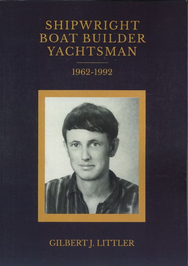 SHIPWRIGHT, BOAT BUILDER, YACHTSMAN -1962-1992