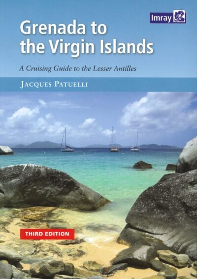 IMRAY - GRENADA TO THE VIRGIN ISLANDS. 3RD EDITION
