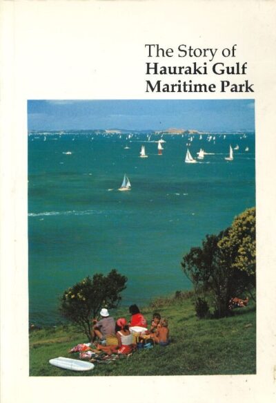 THE STORY OF HAURAKI GULF MARITIME PARK