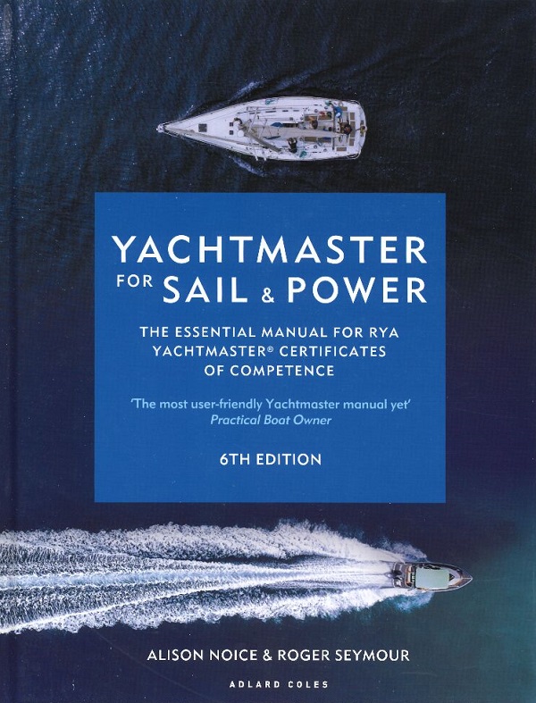 YACHTMASTER FOR SAIL AND POWER 6th Edition