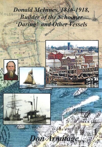 DONALD MCINNES, 1836-1918, BUILDER OF THE SCHOONER 'DARING' AND OTHER VESSELS