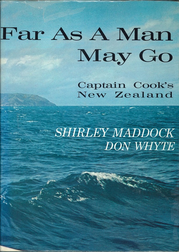 FAR AS A MAN MAY GO: CAPTAIN COOK'S NEW ZEALAND