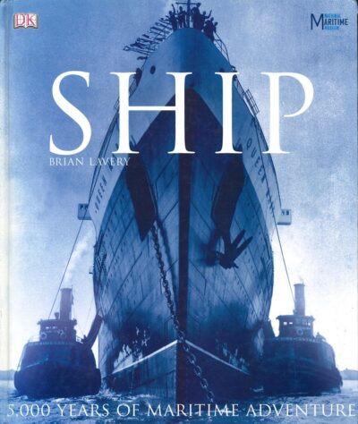 SHIP: 5,000 YEARS OF MARITIME ADVENTURE