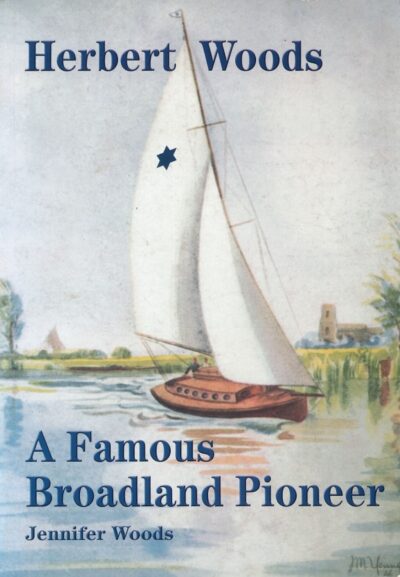 HERBERT WOODS - A FAMOUS BROADLAND PIONEER