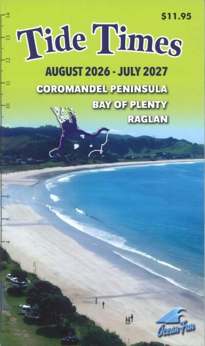 TIDE TIMES AUGUST 2026-JULY 2027 COROMANDEL PENINSULA, BAY OF PLENTY, RAGLAN