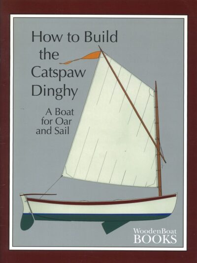 HOW TO BUILD THE CATSPAW DINGHY