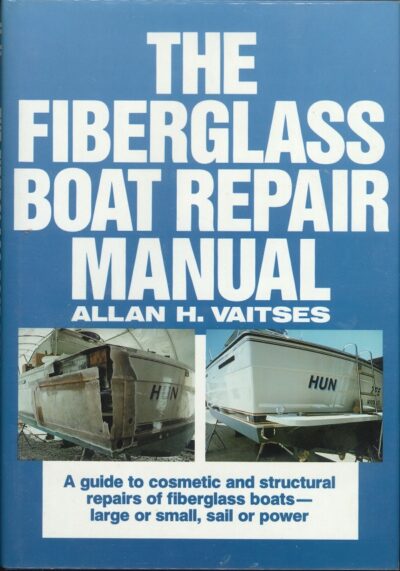 THE FIBERGLASS BOAT REPAIR MANUAL