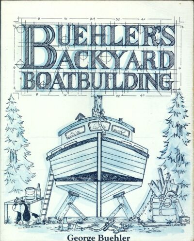 BUEHLER'S BACKYARD BOATBUILDING