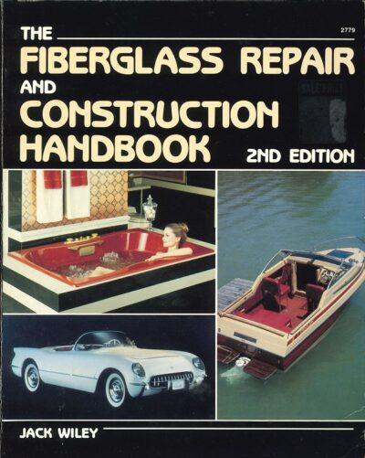 THE FIBERGLASS REPAIR AND CONSTRUCTION HANDBOOK