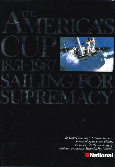 THE AMERICA'S CUP 1851-1987 SAILING FOR SUPREMACY
