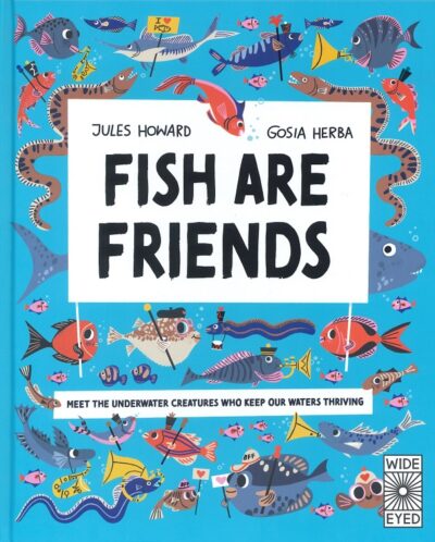 FISH ARE FRIENDS
