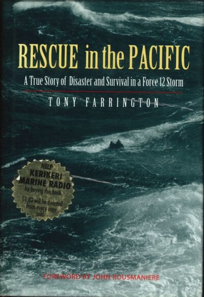 RESCUE IN THE PACIFIC: A TRUE STORY OF DISASTER AND SURVIVAL IN A FORCE 12 STORM