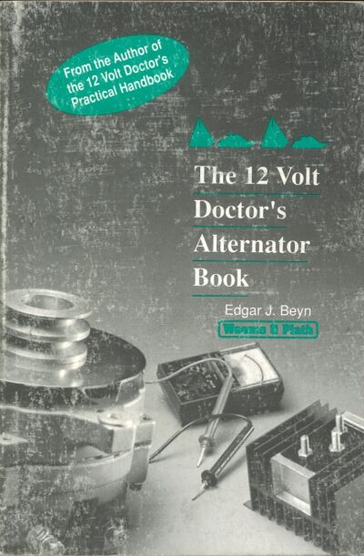 THE 12 VOLT DOCTOR'S ALTERNATOR BOOK