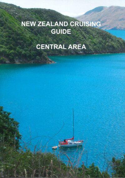 NEW ZEALAND CRUISING GUIDE - CENTRAL AREA