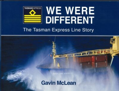 WE WERE DIFFERENT - THE TASMAN EXPRESS LINE STORY