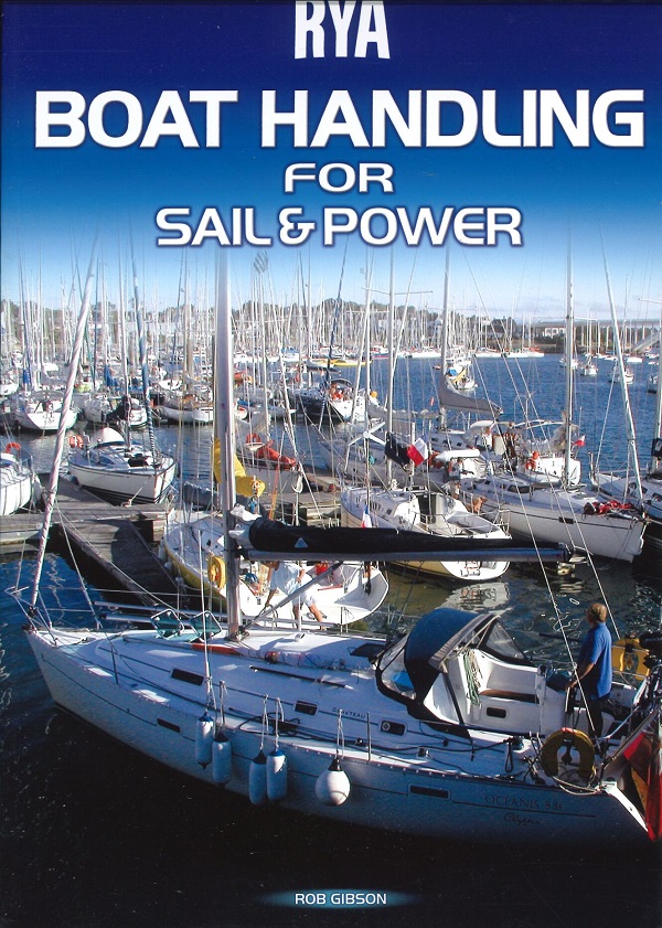 RYA BOAT HANDLING FOR SAIL & POWER